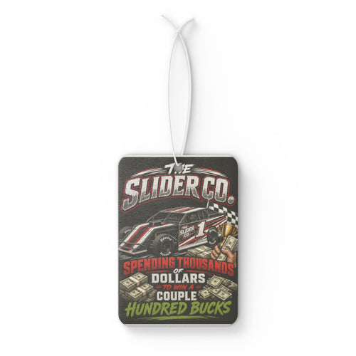 The Slider Co. "Spending Thousands Dollars on Only a Couple Hundred Bucks" Air Freshener