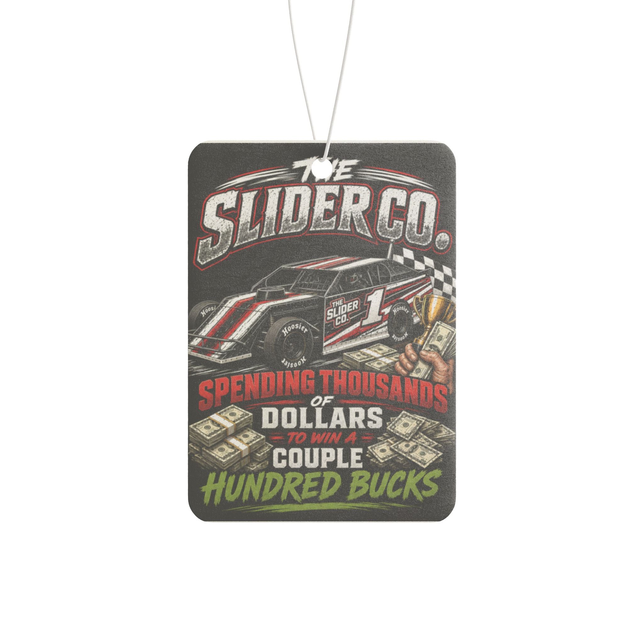 The Slider Co. "Spending Thousands Dollars on Only a Couple Hundred Bucks" Air Freshener