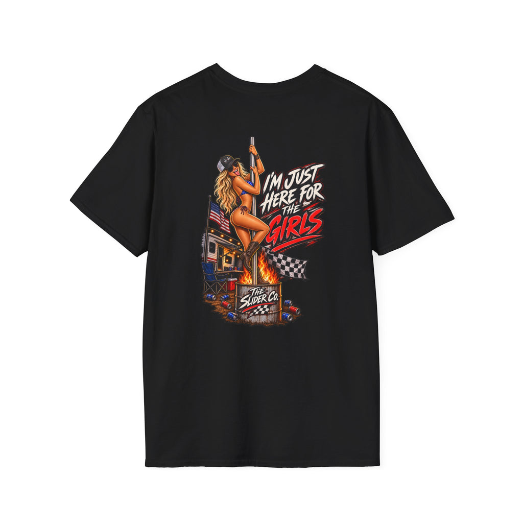 The Slider Co. Just here for the girls T-Shirt