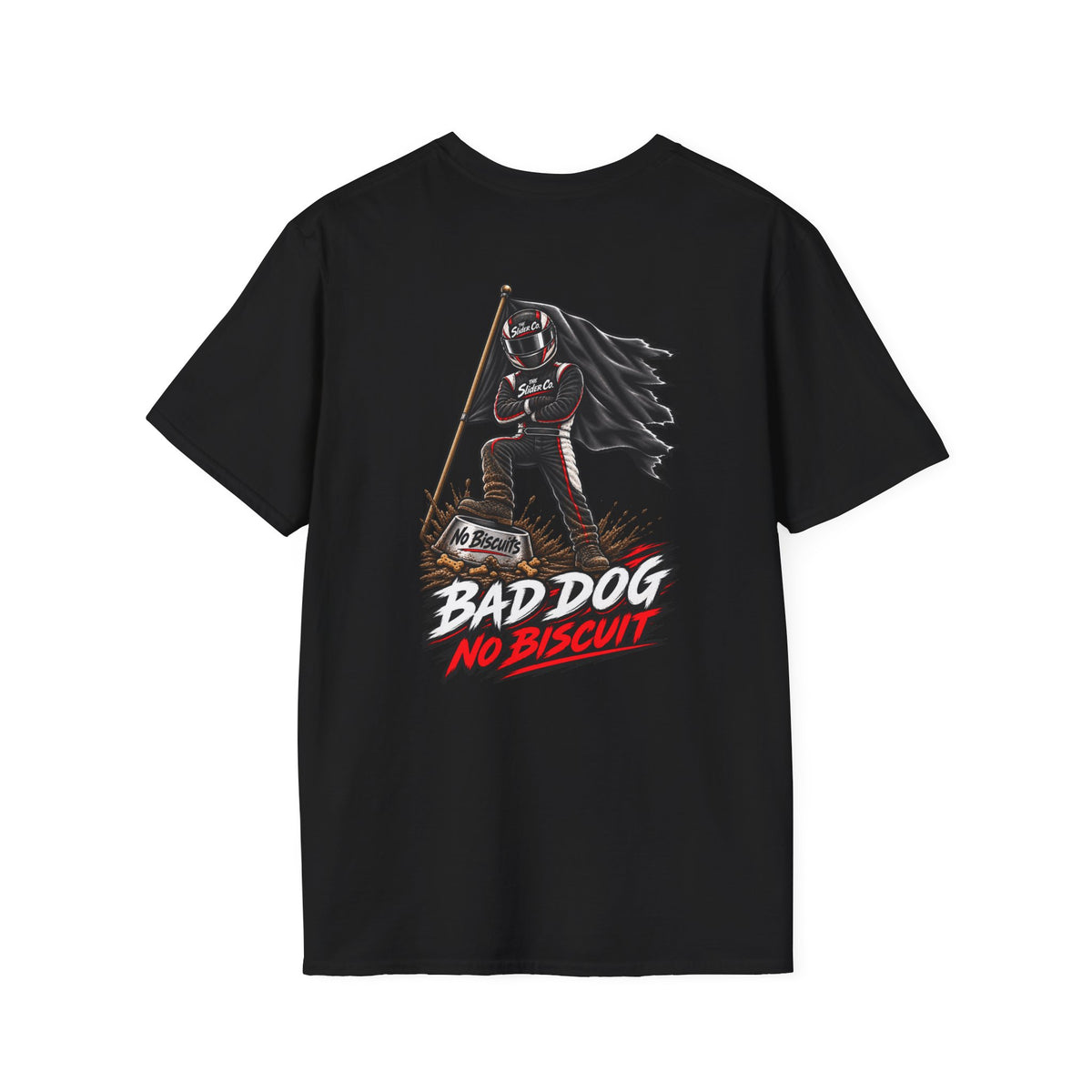The Slider Co. Bad Dog No Biscuits T-Shirt