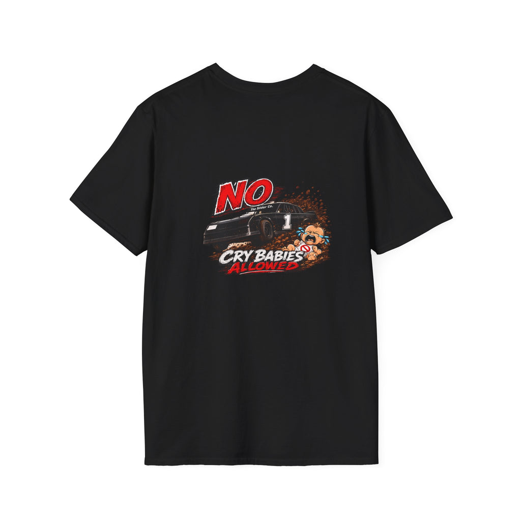 The Slider Co. No Cry Babies T-Shirt